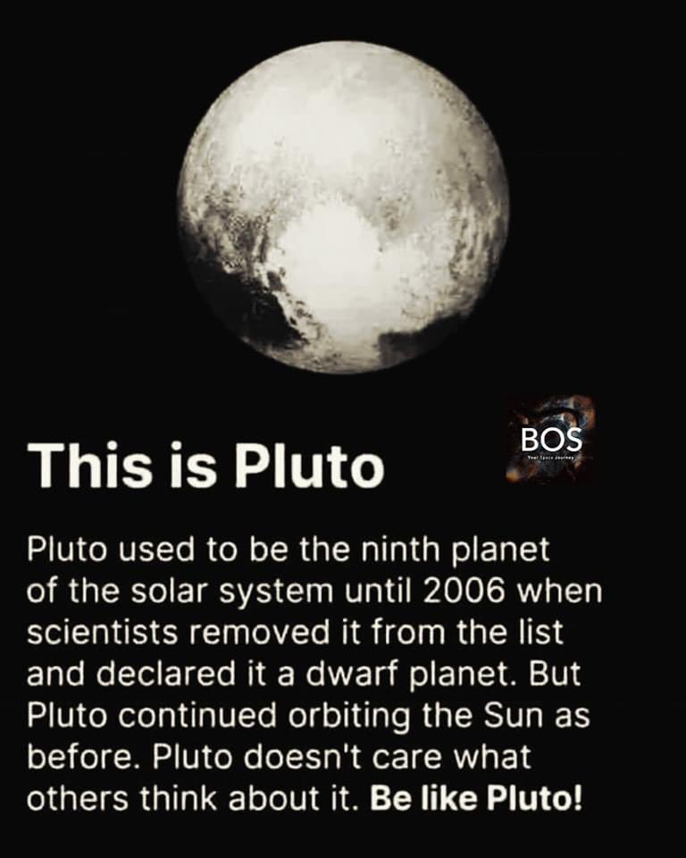 Be like Pluto.