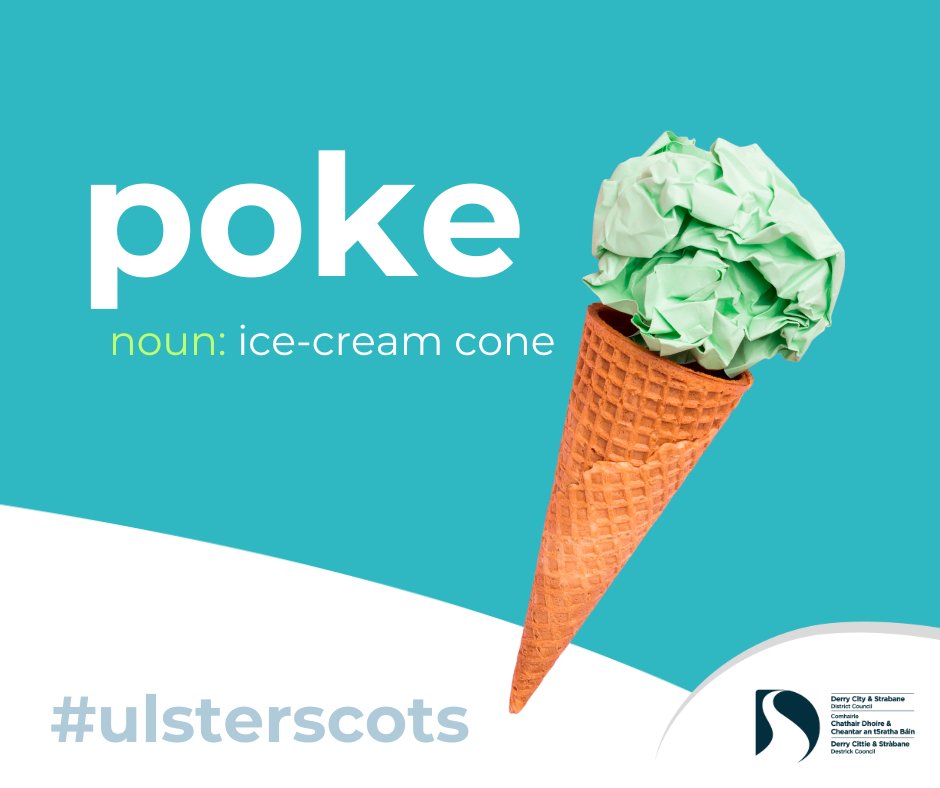 Poke (noun): an ice-cream cone. Also a paper cone for sweets. Akin to Old English pokka meaning ‘bag’ and Irish Gaelic póca ‘pocket’ #UlsterScots