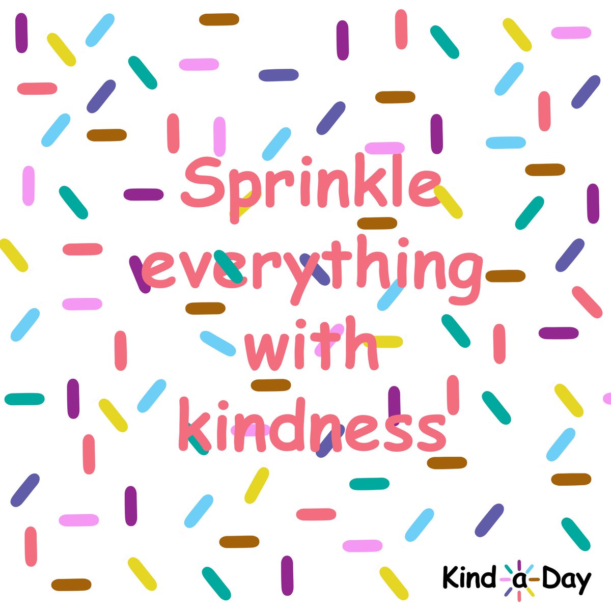 Sprinkle everything with kindness 💕
 
#sprinkles #kind #BeKind #kindness #KindLife #ActsOfKindness #SpreadKindness #KindnessMatters #ChooseKindness #KindnessWins #KindaDay #KindnessAlways #KindnessEveryday #Kindness365 #KindnessChallenge #RandomActsOfKindness