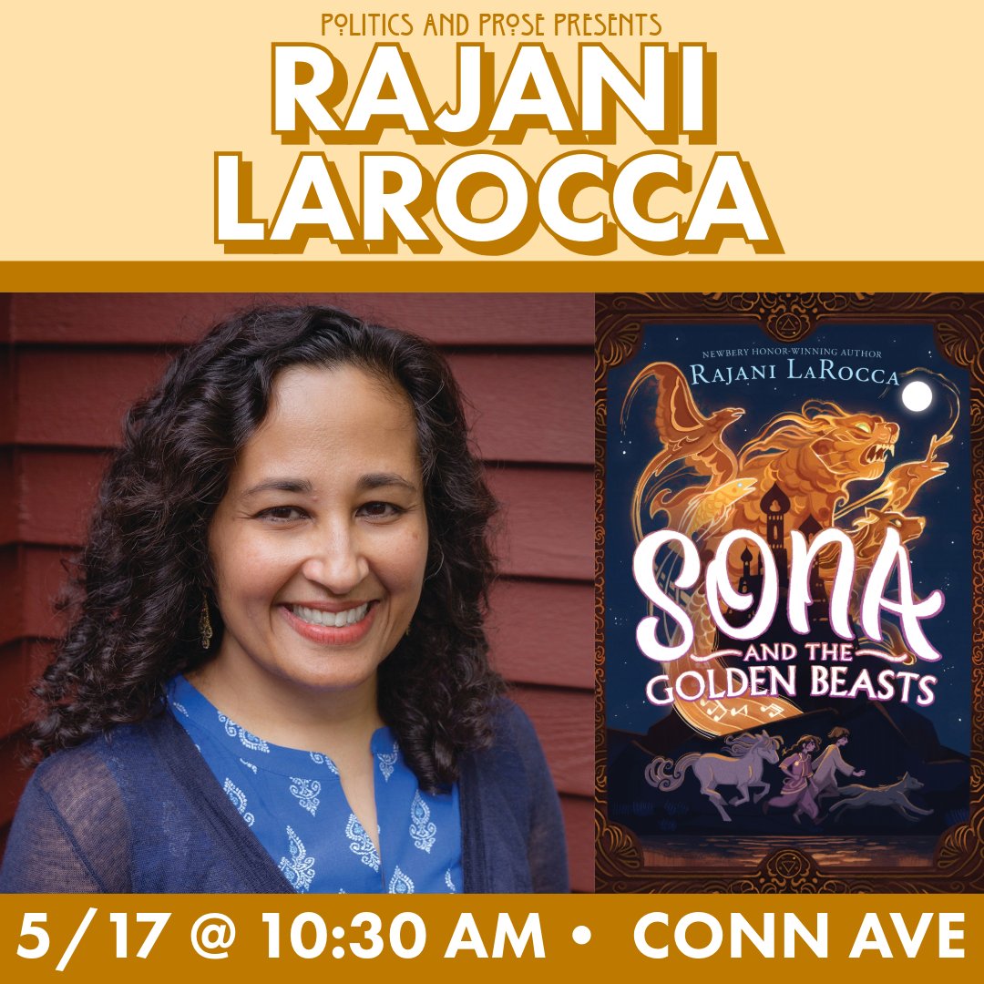 Tomorrow, join @rajanilarocca to discuss SONA AND THE GOLDEN BEASTS - a captivating middle-grade fantasy as a young girl grapples with the lasting impact of colonial rule and learns to fight for what she knows is right - 10:30AM @ Conn Ave - bit.ly/4atbEuu