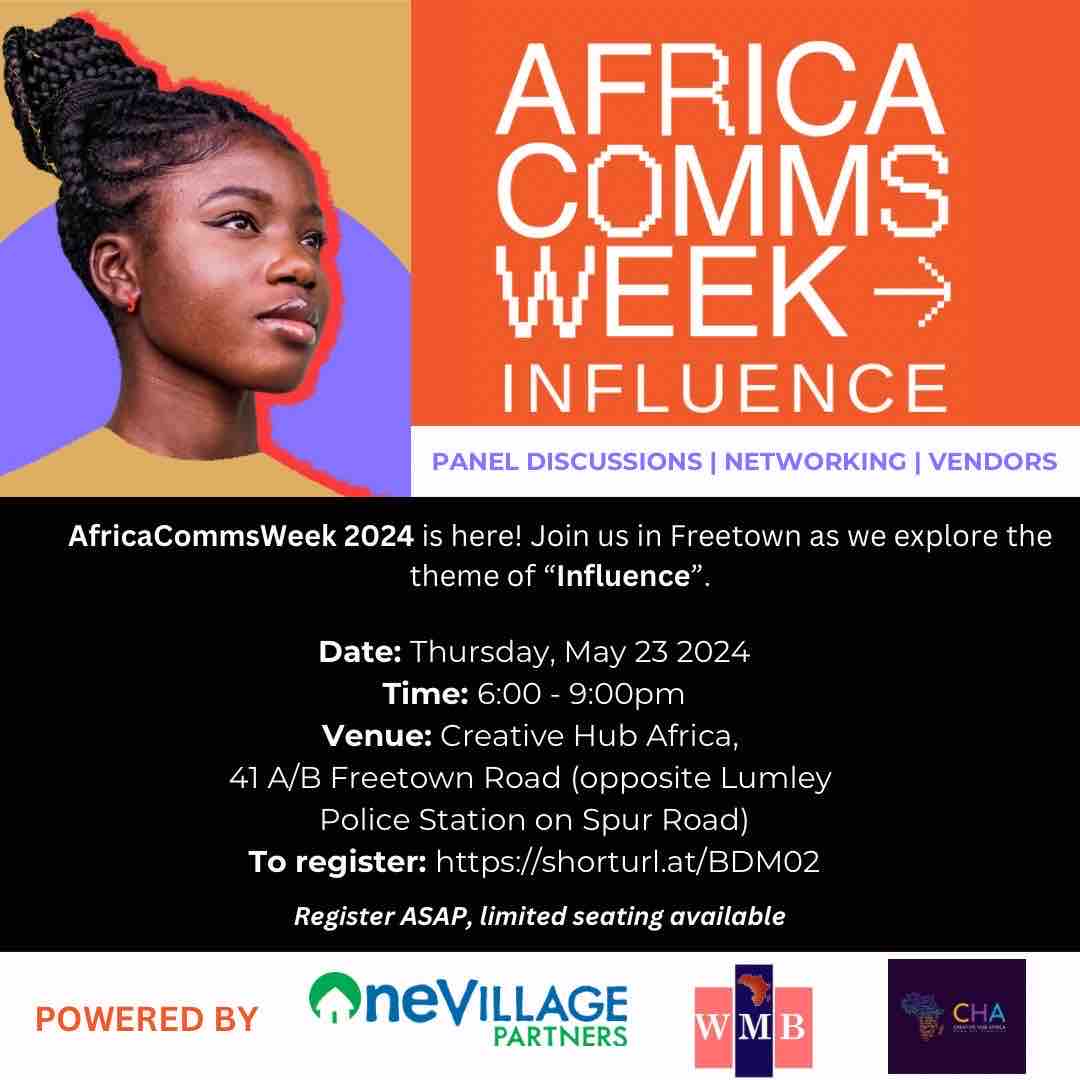 #AfricaCommsWeek Week returns to Freetown!

Join us on: 

📆 Thursday, May 23 2024
⏰ 6:00-9:00 pm
📍 Creative Hub Africa, 41 A/B Freetown Road (opposite Lumley Police Station on Spur Road)
🔗 shorturl.at/BDM02