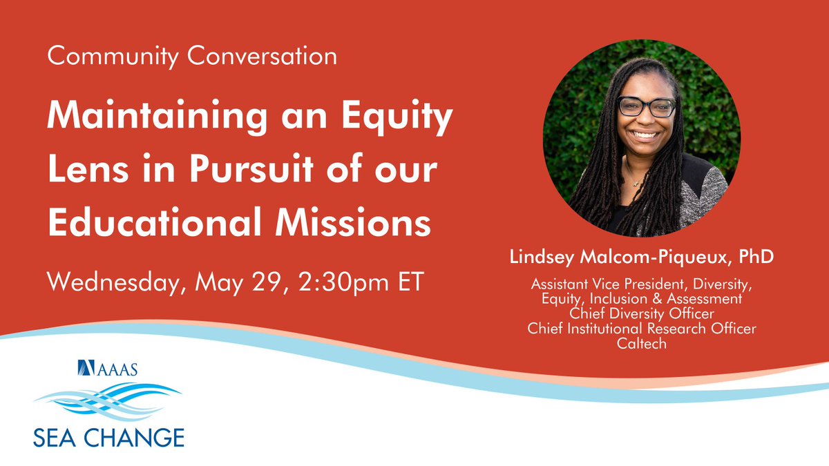Join @AAAS_SEAChange for the next Community Conversation on May 29: Maintaining an Equity Lens in Pursuit of our Educational Missions, with Lindsey Malcom-Piqueux, Chief Diversity Officer & Chief Institutional Research Officer at @Caltech brnw.ch/21wJQbL