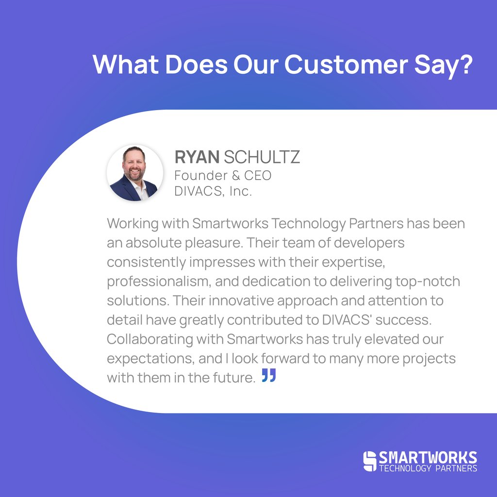 🌟 Thrilled to receive such high praise from Ryan Schultz, The founder and CEO of DIVACS, Inc.! Our team at Smartworks is committed to excellence and delivering top-notch solutions. Here's to many more successful collaborations ahead! Thank you for your partnership Ryan!