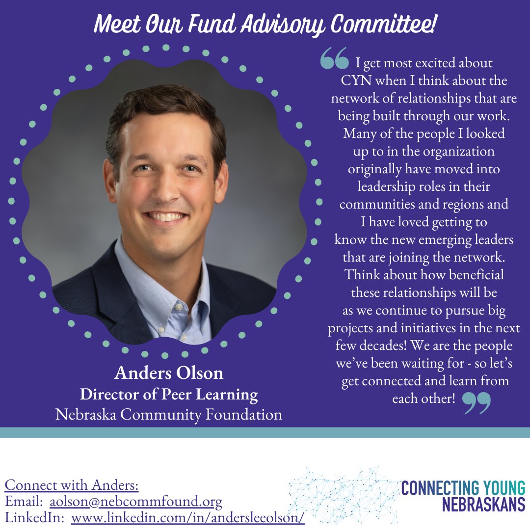 𝐌𝐞𝐞𝐭 𝐎𝐮𝐫 𝐅𝐮𝐧𝐝 𝐀𝐝𝐯𝐢𝐬𝐨𝐫𝐲 𝐂𝐨𝐦𝐦𝐢𝐭𝐭𝐞𝐞!

Anders Olson is the Director of Peer Learning at <a href="/nebcommfound/">NE Community Found</a>.

Want to stay up-to-date with CYN? Sign up to receive emails today:  connectingyoungnebraskans.weebly.com/contact.html