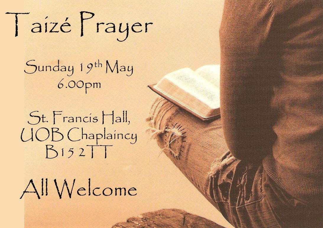 This coming Sunday 
6pm

#Taize prayer 

St Francis Hall, UOB chaplaincy,
B15 2TT. 

All Welcome 

#Pray #Birmingham #Pentecost