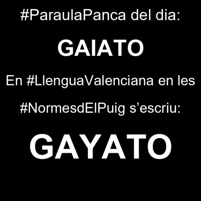 #ParaulaPanca del dia:

'Gaiato' 

Qui la gasta ho fa perque no coneix la verdadera #LlenguaValenciana en les #NormesdElPuig o perque es panca.

#DespertaComunitatValenciana 
#VotaNormesdElPuig
#StopCatalanisme
#StopAutoOdi