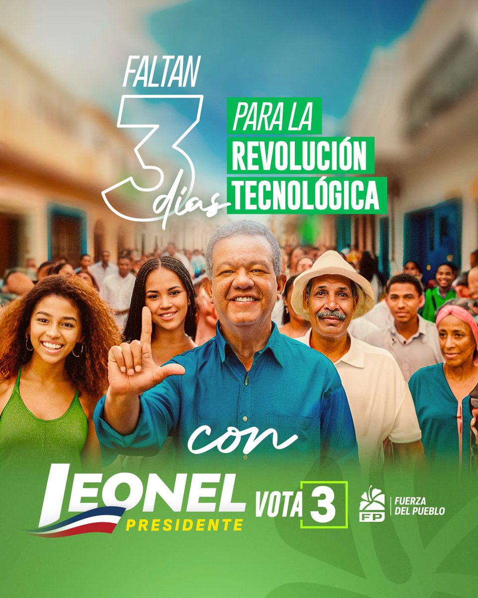 [FALTAN 3 DÍAS PARA GANAR] Faltan 3 días PARA LA REVOLUCIÓN TECNOLÓGICA en República Dominicana 🇩🇴. #VolvamosPaLante con @LeonelFernandez y la #FuerzaDelPueblo (@FPcomunica).