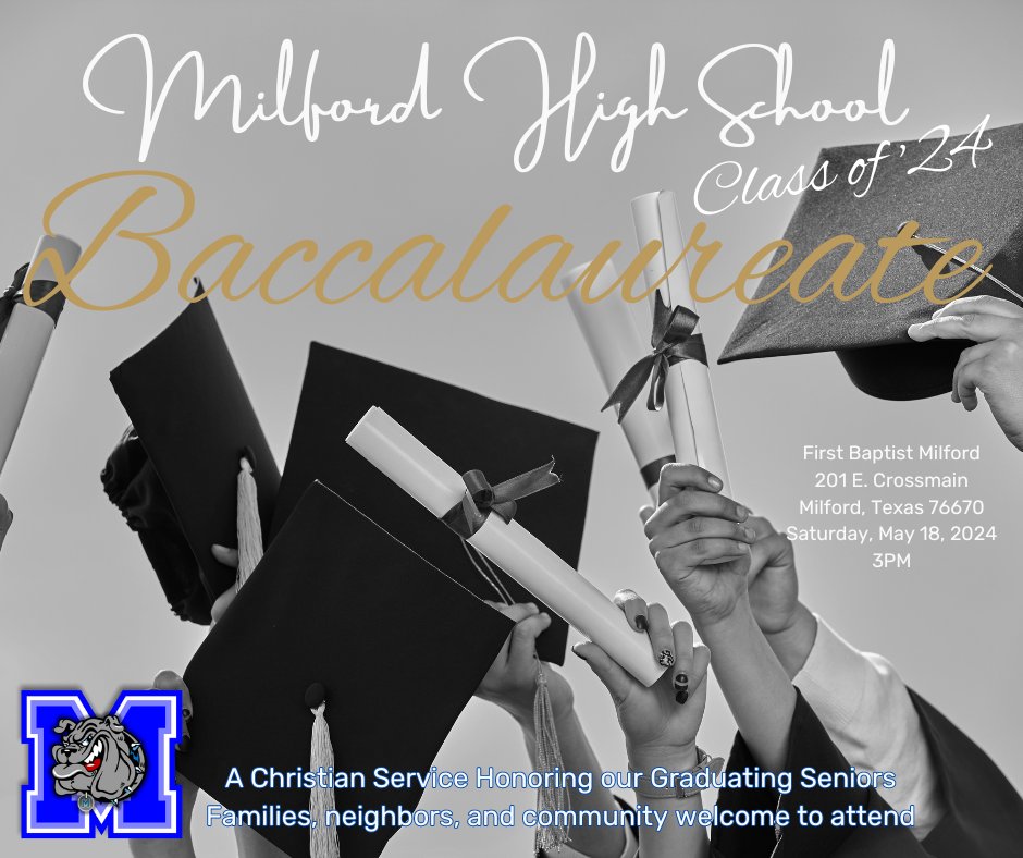 You are invited to the MHS Baccalaureate Service this Saturday  at 3pm - First Baptist Milford.