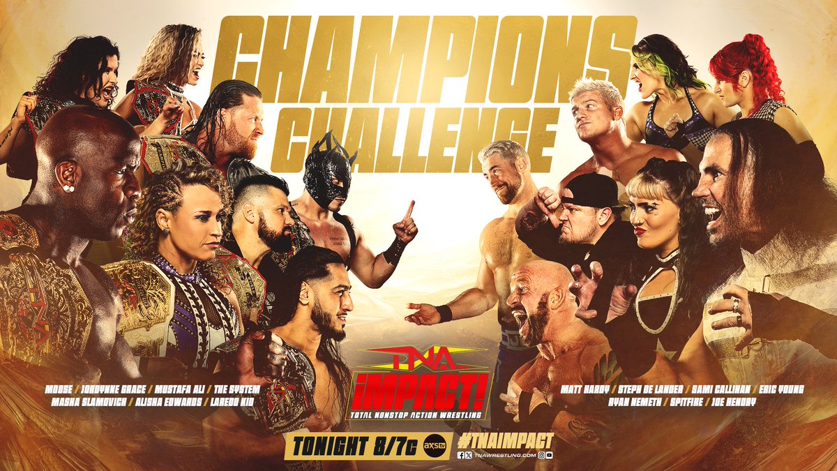 🚨 TONIGHT at 8/7c on #TNAiMPACT! 🚨 THE CHAMPIONS CHALLENGE! @mashaslamovich @MrsAIPAlisha @Myers_Wrestling @Laredokidpro1 @TheEddieEdwards @MustafaAli_X @JordynneGrace @TheMooseNation @joehendry @ryrynemnem @DaniLuna_pro @JodyThreat @TheSamiCallihan @TheEricYoung