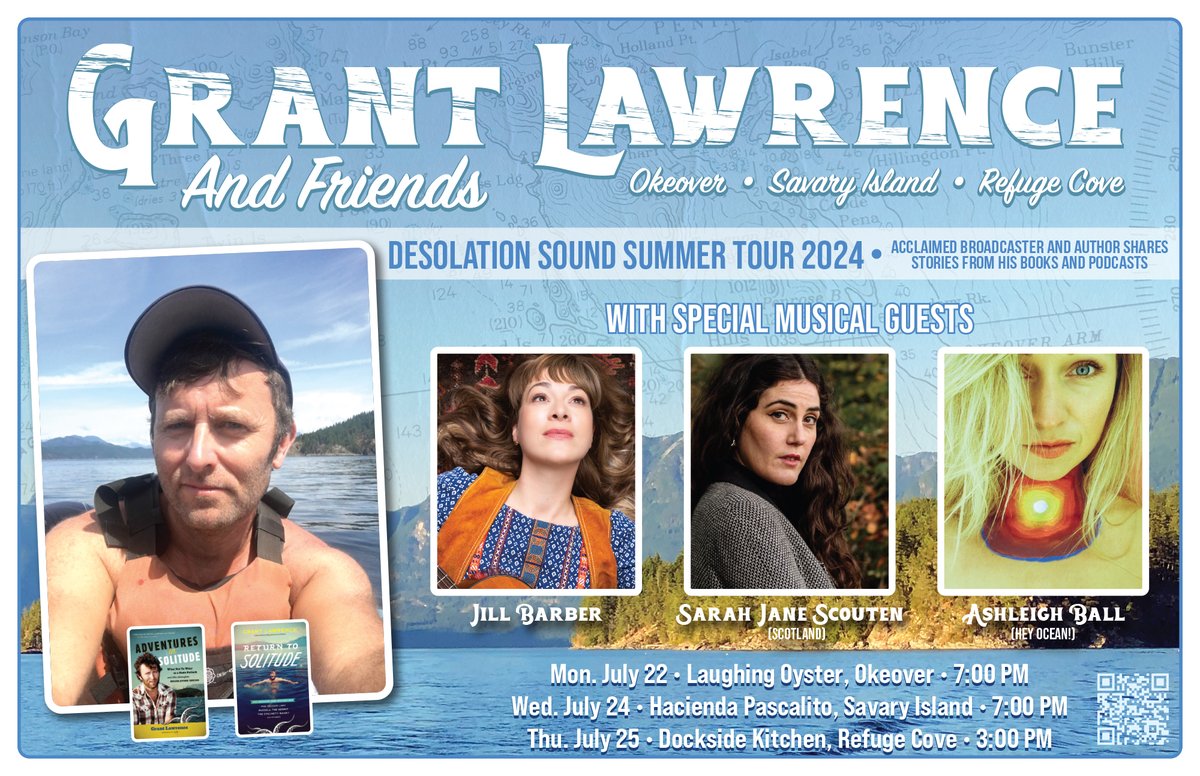 GrantLawrence's tweet image. Summer tour! #DesolationSound 2024! Tickets: grantlawrence.ca/events
