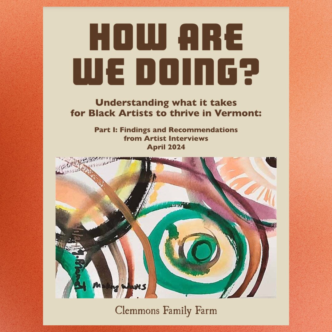 🎉 A new report from @Clemmonsfamily documents the findings and recommendations of an innovative research project exploring what it takes for Black artists to thrive in Vermont! We are excited about this report and hope you will be, too! 🤩 Enjoy: clemmonsfamilyfarm.org 🌾