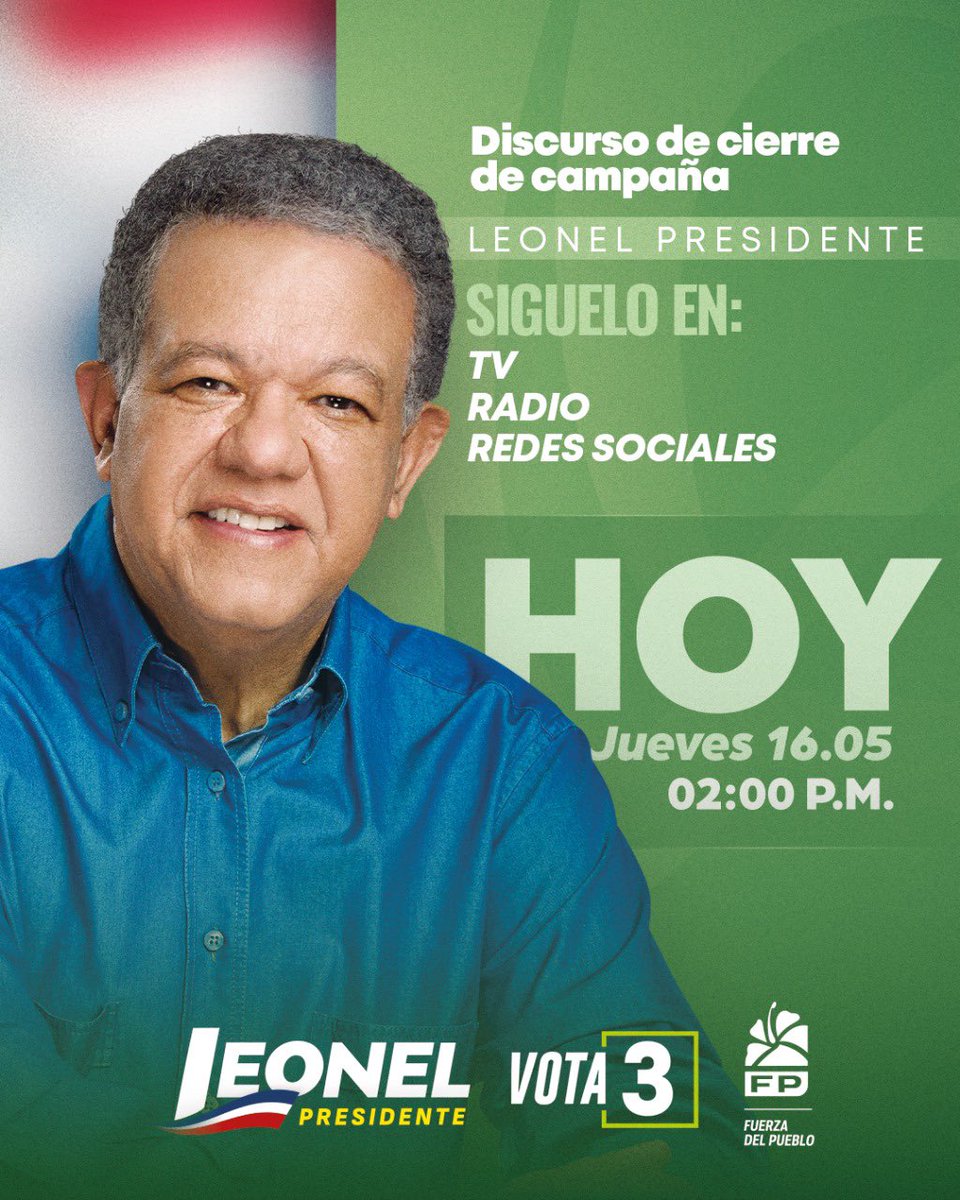 #FPComunicq | Espere hoy a las 2:00 de la tarde, el discurso de cierre de campaña del presidente @LeonelFernandez, candidato de la #FuerzaDelPueblo por un cadena de Radio, Televisión y redes sociales. #Vota3