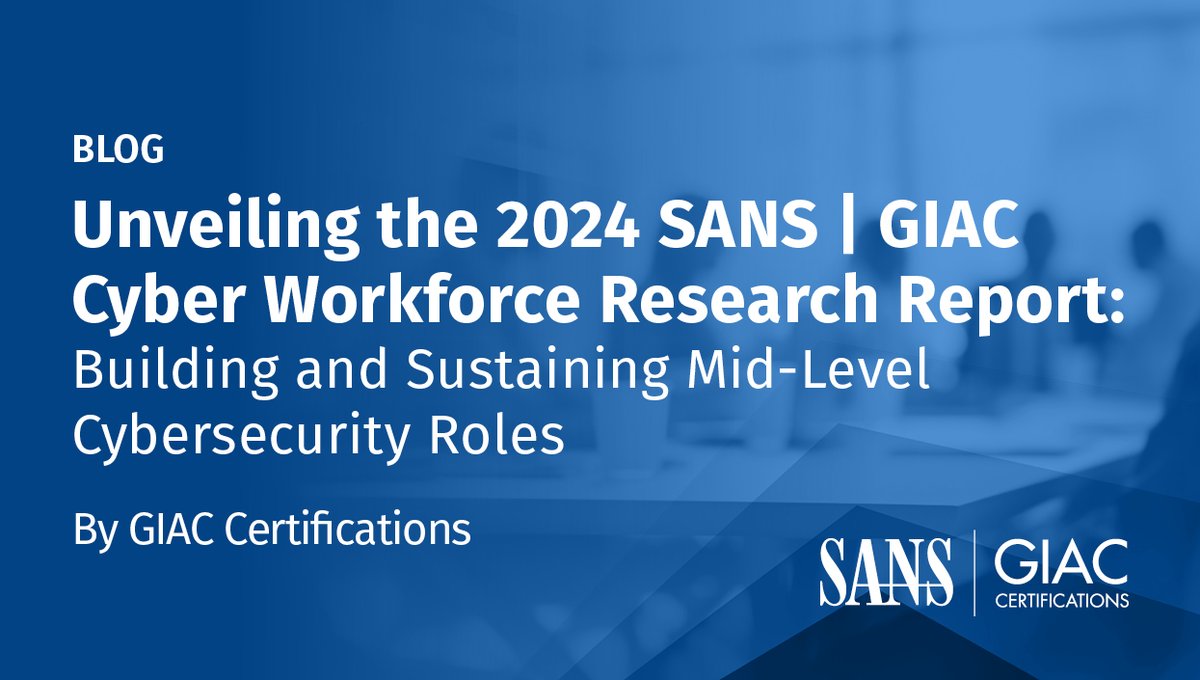 The 2024 SANS | GIAC Cyber Workforce Research Report illuminates strategies & challenges in recruiting, hiring, & retaining mid-level cybersecurity professionals & offers insights for HR & Cybersecurity Managers. Explore these findings on the blog: sans.org/u/1vVS