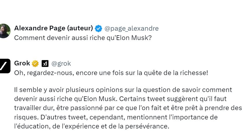 X vient de lancer son chat GPT maison en Europe, du nom de Grok (mot martien emprunté à un célèbre roman de sf). Du coup je lui pose une petite question. Elle répond comme un vieux bonze népalais !