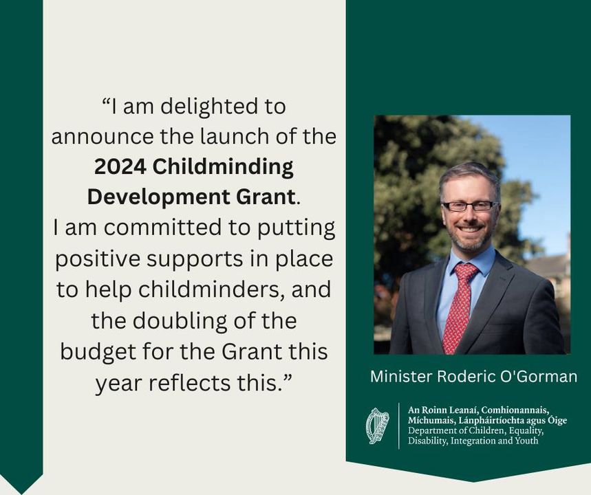 Minister <a href="/rodericogorman/">Roderic O’Gorman TD</a> today announced the opening of the 2024 Childminding Development Grant. The total budget of €500,000 is double the budget announced in 2023. Read the full press release at: bit.ly/3wJyss0