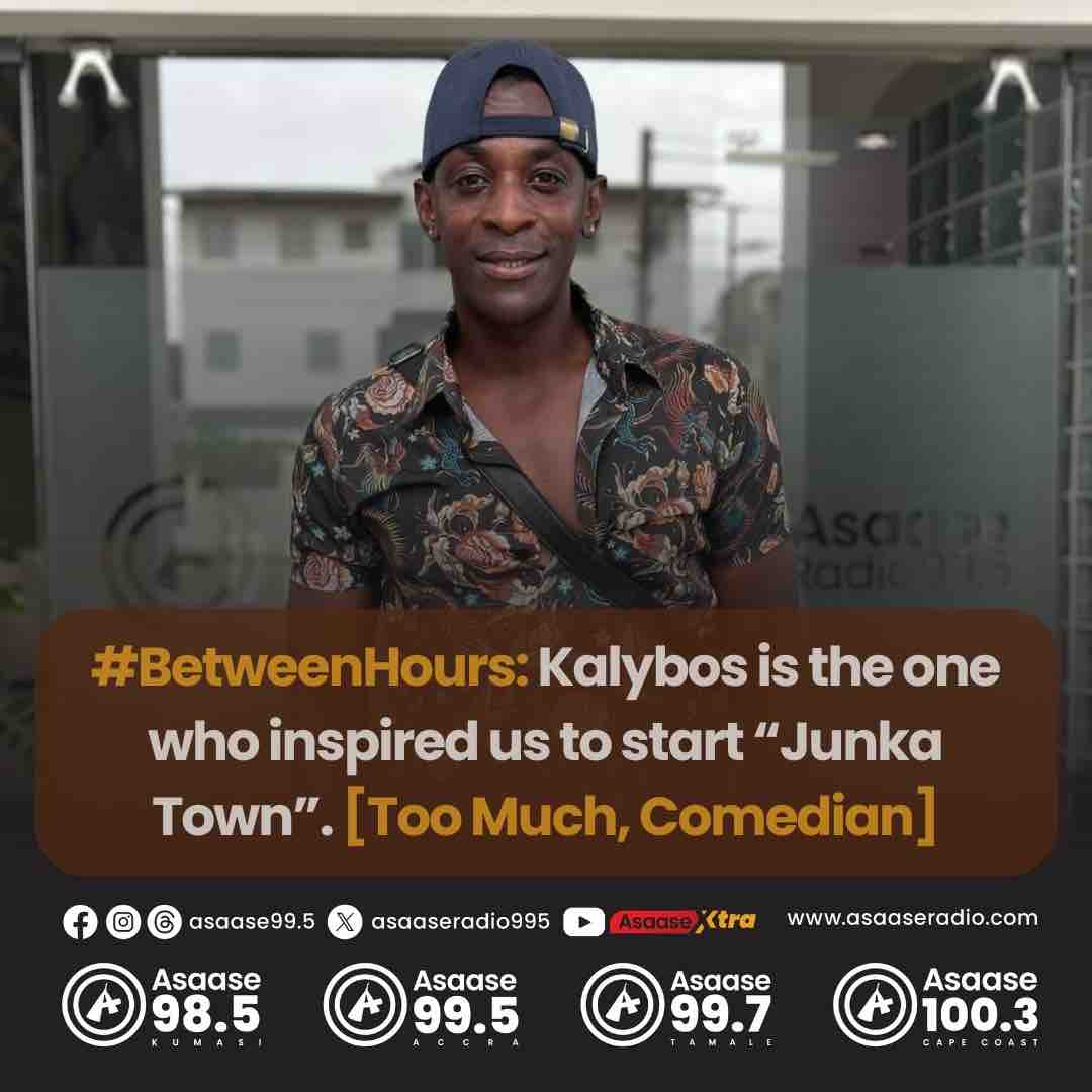 Kalybos is the one who inspired us to start “Junka Town”. [Too Much, Comedian] #AsaaseRadio | #AsaaseXtra