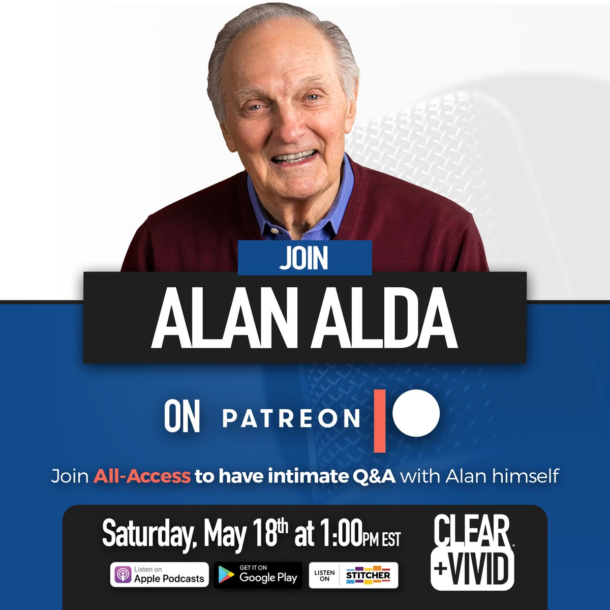 🚨ATTENTION🚨 All-Access #ClearAndVivid Patrons, @AlanAlda is hosting a Zoom Q&A THIS Saturday - May 18th, 1PM EST. Check your emails for the Zoom link today! 👉patreon.com/clearandvivid After production costs, all proceeds of #ClearAndVivid go to @AldaCenter.