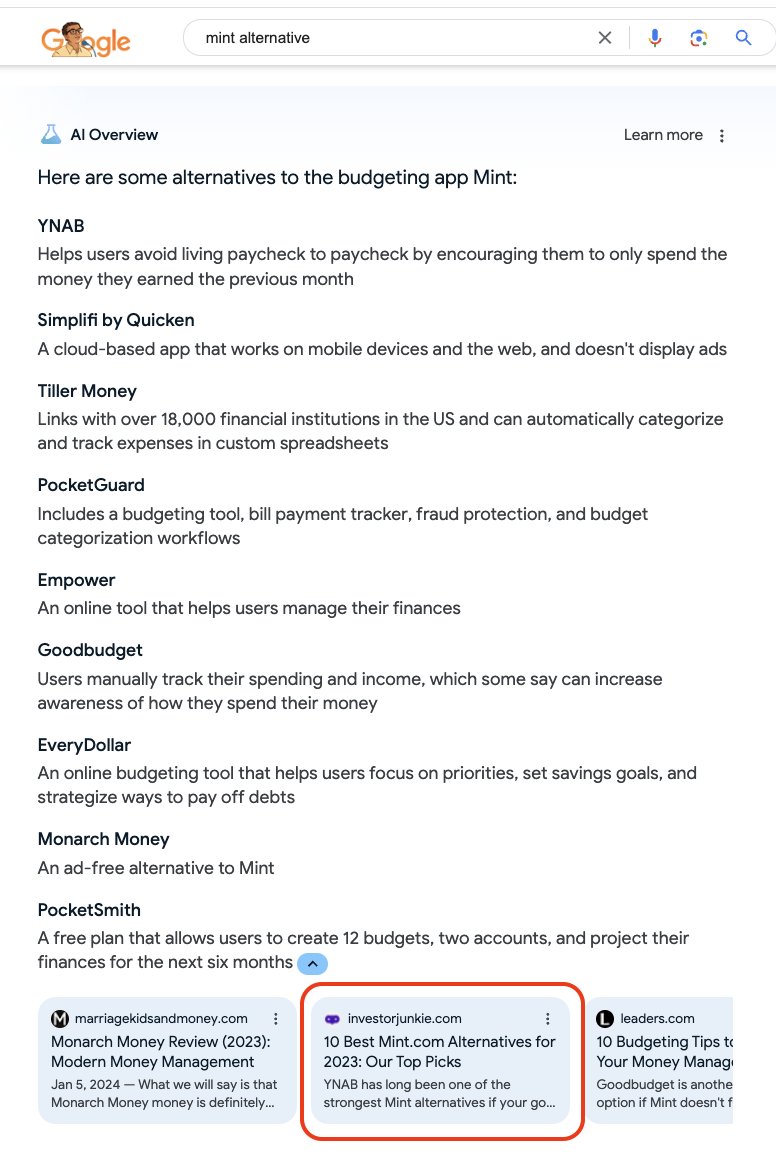 This is an interesting Google AI SERP result for 'mint alternative'

It shows the previous blog Investor Junkie I used to own. The problem is it no longer exists (about 9 months now) and redirects to the new owner's site. The regular web SERP on the page itself shows the correct