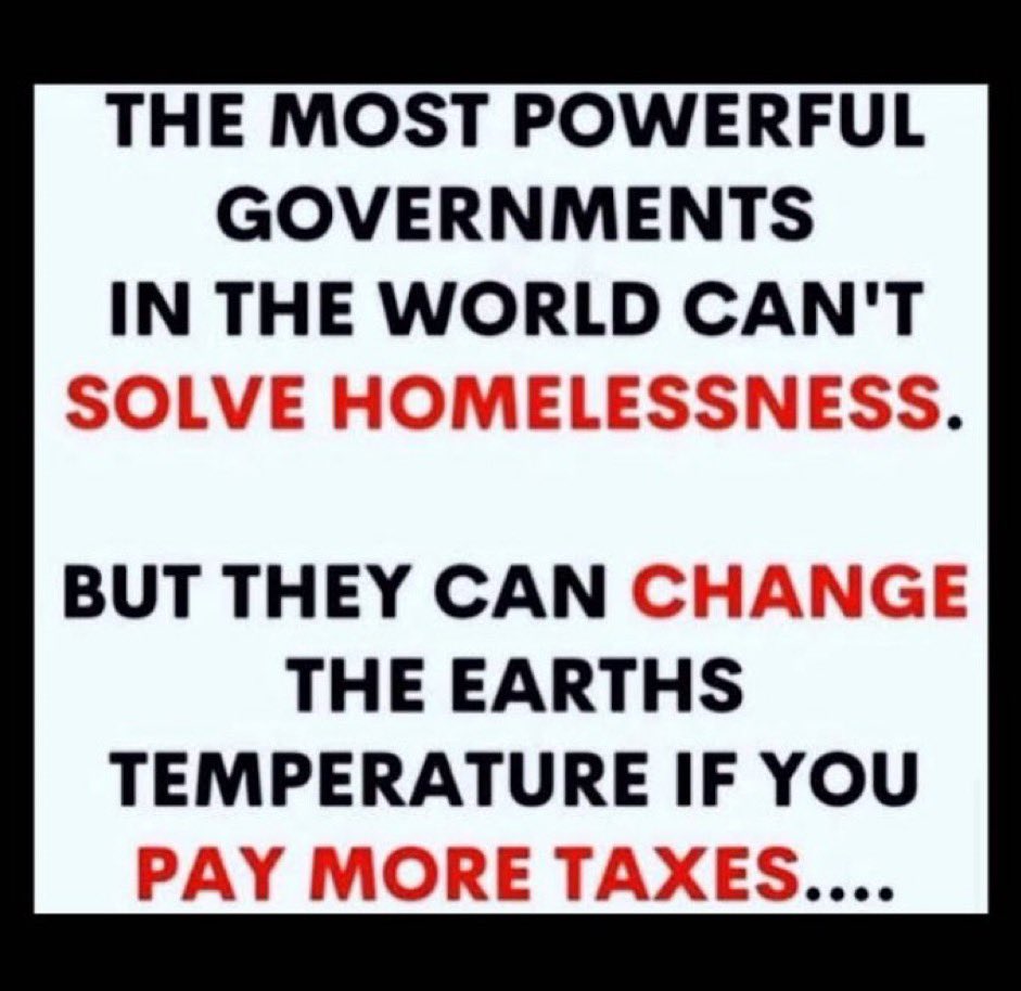 @CaliforniaFrizz Why are those who push climate change among the most powerful and/or wealthy on earth? It is a hoax & we’re paying for it at our peril.