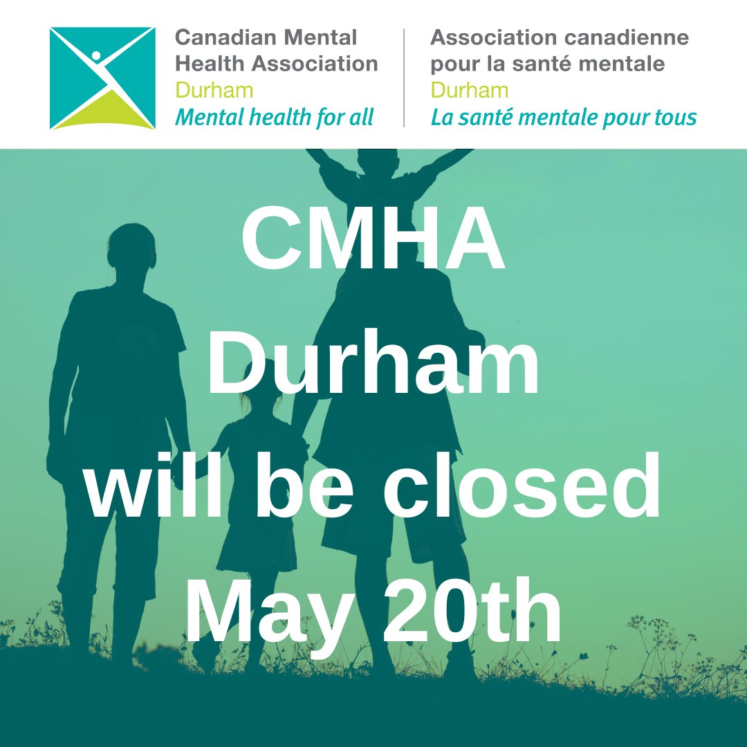 CMHA Durham will be closed on Monday, May 20th. Wishing everyone a safe and happy long weekend.