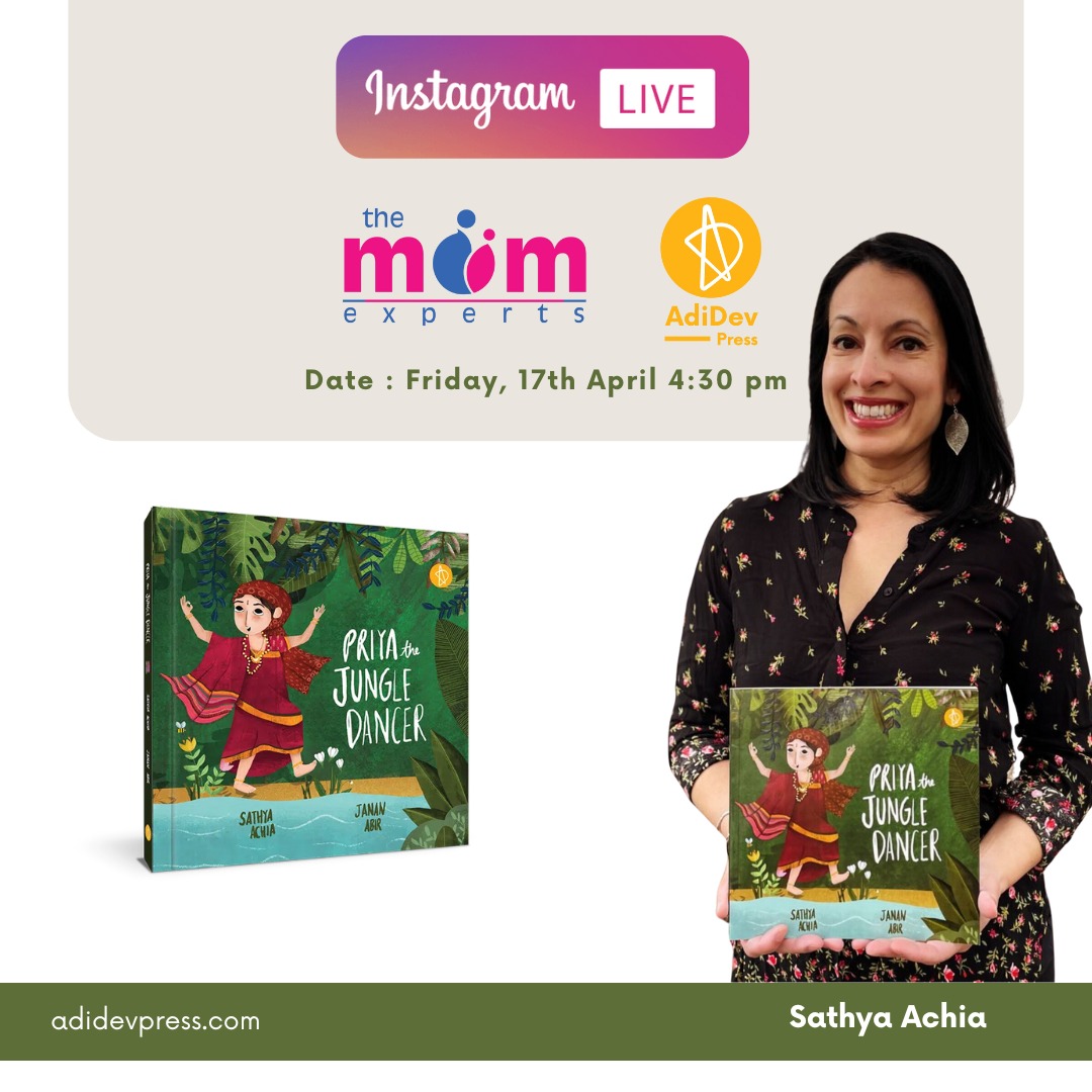 Join us for an exciting Instagram Live session with The Mom Experts and AdiDev Press featuring Sathya Achia, the author of 'Priya the Jungle Dancer'! 🗓️ Date: Friday, 17th April ⏰ Time: 4:30 PM 🅾️ instagram.com/adidevpress/