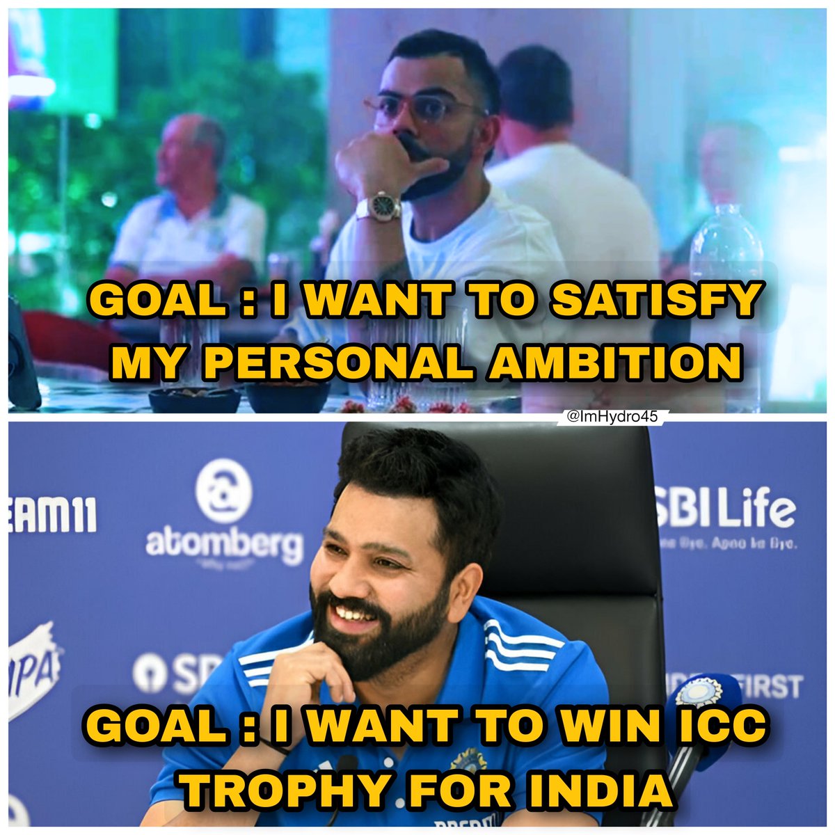 Never seen Chokli talking about winning ICC trophies for India like Rohit Sharma. 

Different Goals, Different levels ! 🙂💔