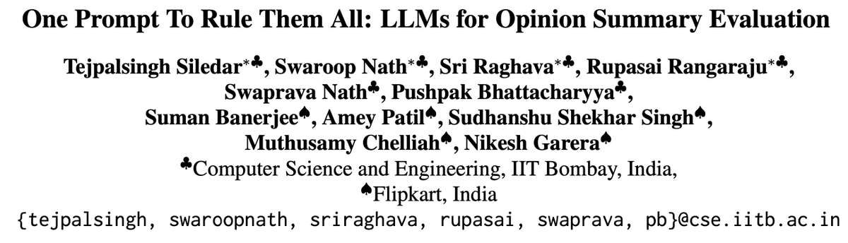 swaroopnath6's tweet photo. 🎉 Glad to announce that our paper titled "One Prompt to Rule Them All: LLMs for Opinion Summary Evaluation" has been accepted in #ACL2024 main.
TL;DR: We show the efficacy of LLMs as Evaluators for Opinion Summary Evaluation.
Kudos to all the co-authors: @Siledartej, et al. 🥳 https://t.co/DHGJQTDH0q