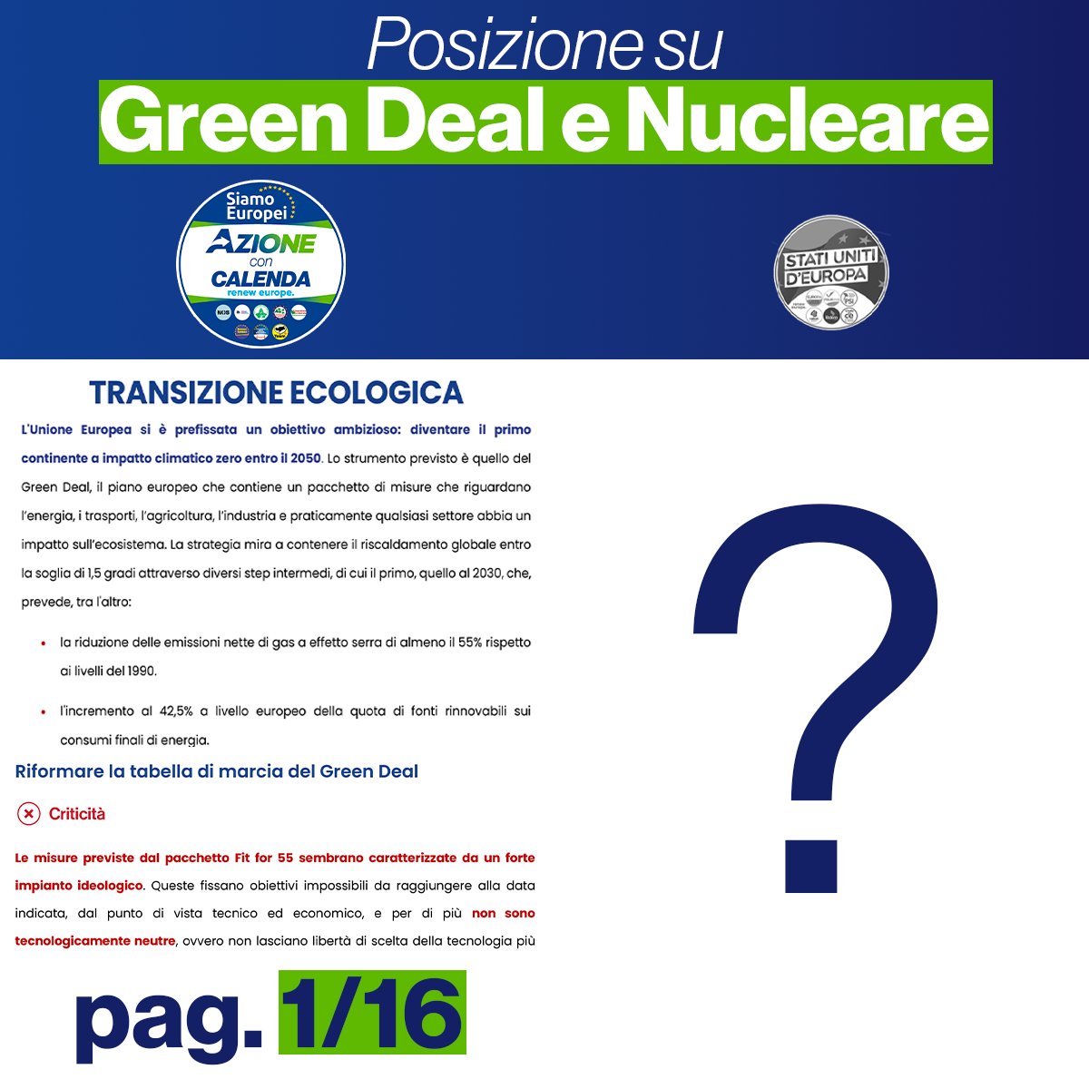 Nel programma di Stati Uniti d’Europa non c’è alcun riferimento al #GreenDeal e tanto meno al #Nucleare. Le posizioni nella lista sono infatti divergenti. PiuEuropa è favorevole all’attuale Green Deal senza nucleare così come i socialisti. Italia Viva pensa che Timmermans,