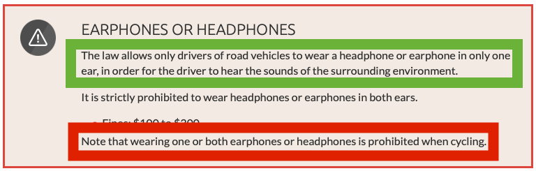 Funny double standard: in Quebec, cyclists cannot wear headphones. However, drivers are allowed to wear them in one ear, “in order for the driver to hear the sounds of the surrounding environment”. Even though drivers are already inside a vehicle and cyclists are not.