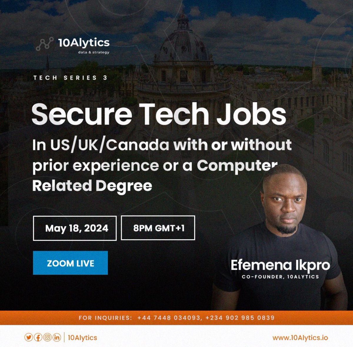 Are you a newbie in the tech industry or you want to transition to tech? This is for you. Don't miss out on @10Alytics Tech Series 3. Secure Tech Jobs in US/UK/Canada, with or without prior experience or a Computer Related Degree Date: May 18th Time : 8PM GMT+1 Location: