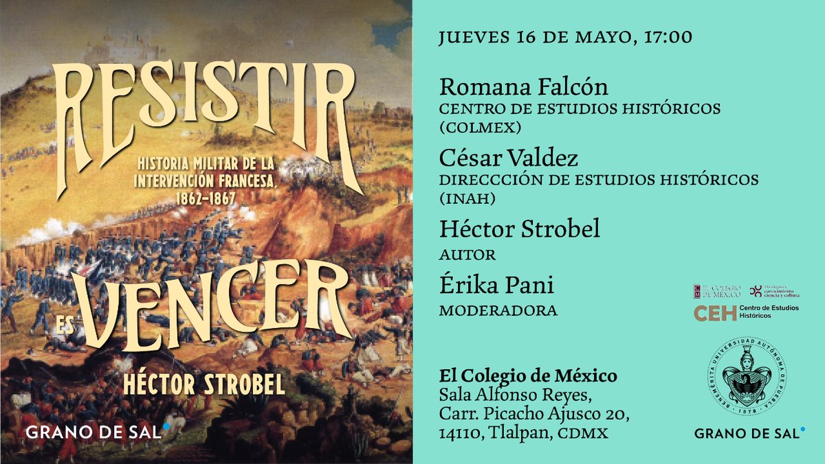 🔥🟢 #ESHOY

#Presentación de la novedad editorial:

📚 'Resistir es vencer', de Héctor Strobel.
La cita es HOY, 16 de mayo, en el @elcolmex, a las 5 pm, en la Sala Alfonso Reyes.

Participa de la #agendaGS de #mayo

#historiademexico #intervencionfrancesa #5demayo