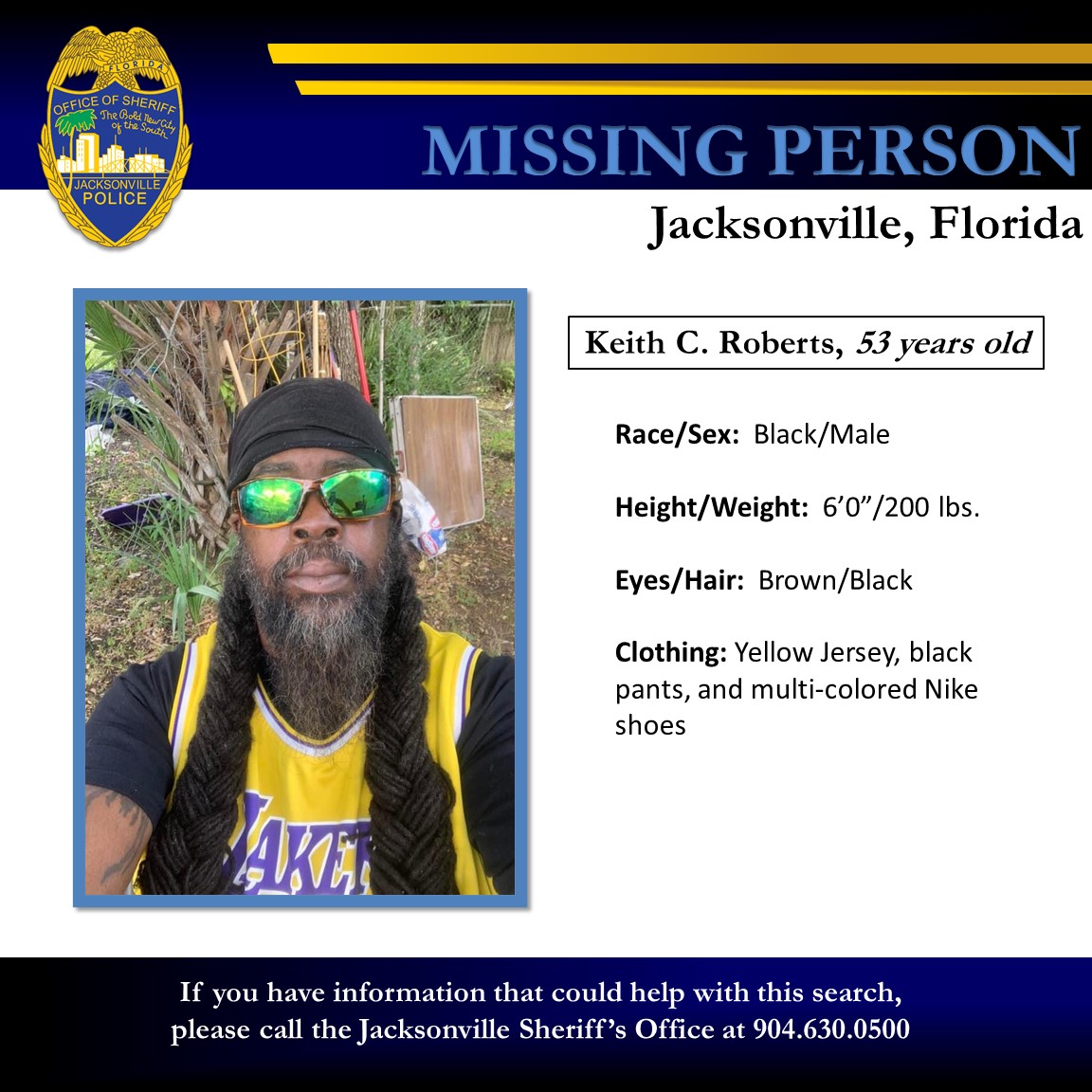 Missing Endangered Adult The Jacksonville Sheriff’s Office is currently searching for 53-year-old Keith Roberts in the Arlington area of town. Mr. Roberts was reported missing by family members after failing to return to his residence. Mr. Roberts was last seen in the area of