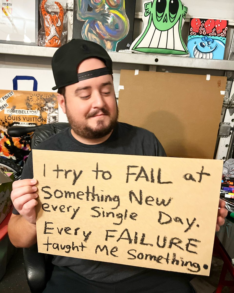 I try to fail at something new every single day. Every failure taught me something. #FulltimeArtist