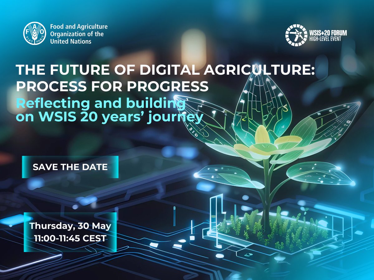 📅 Mark your calendar for @FAO session ‘The Future of Digital Agriculture: Process for Progress- Reflecting & Building on WSIS 20 years’ journey’ @WSISprocess. ⏰30 May-11.00-11.45 CEST Register👉 tinyurl.com/4twzd4he 👀more👉 bit.ly/3QDZub8 #Digital4Impact #SDGs