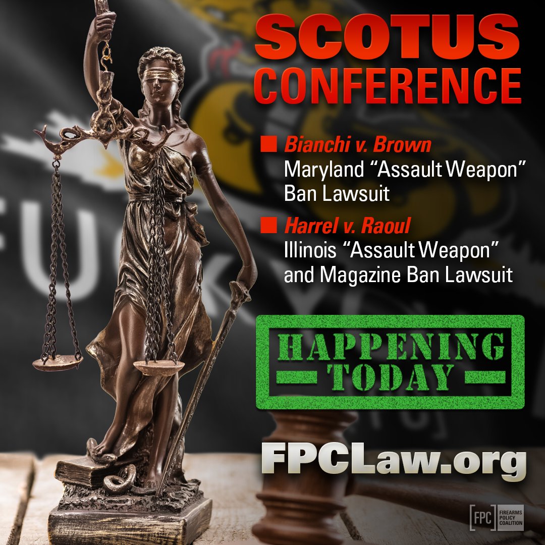 🚨 FPC LEGAL REMINDER 🚨

Today is the big day!

Two of our “Assault Weapons” Ban Lawsuits, Bianchi v. Brown, and Harrel v. Raoul, would dismantle the disarmament regime in a major way.

If SCOTUS agrees to take either of these cases, we’re one step closer to a world of maximal