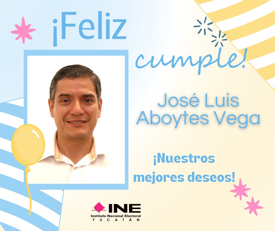 El @INEYucatan le desea un 😃#felizcumpleaños! 🎁🎉 al compañero y amigo: José Luis Aboytes Vega.
𝐍𝐮𝐞𝐬𝐭𝐫𝐨𝐬 𝐦𝐞𝐣𝐨𝐫𝐞𝐬 𝐝𝐞𝐬𝐞𝐨𝐬 𝐞𝐧 𝐞𝐬𝐭𝐞 𝐝í𝐚 𝐭𝐚𝐧 𝐞𝐬𝐩𝐞𝐜𝐢𝐚𝐥.
🤗#Enhorabuena. #juntalocal #Yucatán