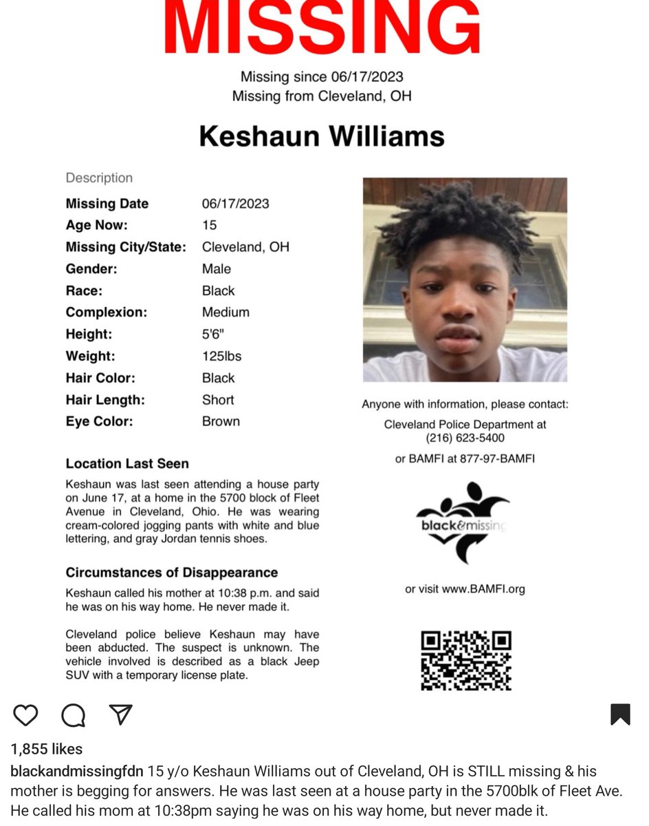 #KeshaunWilliams #missing from #Cleveland #Ohio since 6/17/23. He is 15. Black medium complexion, 5'6, 125lbs, short Black hair, brown eyes. He was wearing cream-colored jogging paints with white & blue lettering & gray Jordan tennis shoes. CALL 1-877-97-BAMFI ##MissingJuvenile