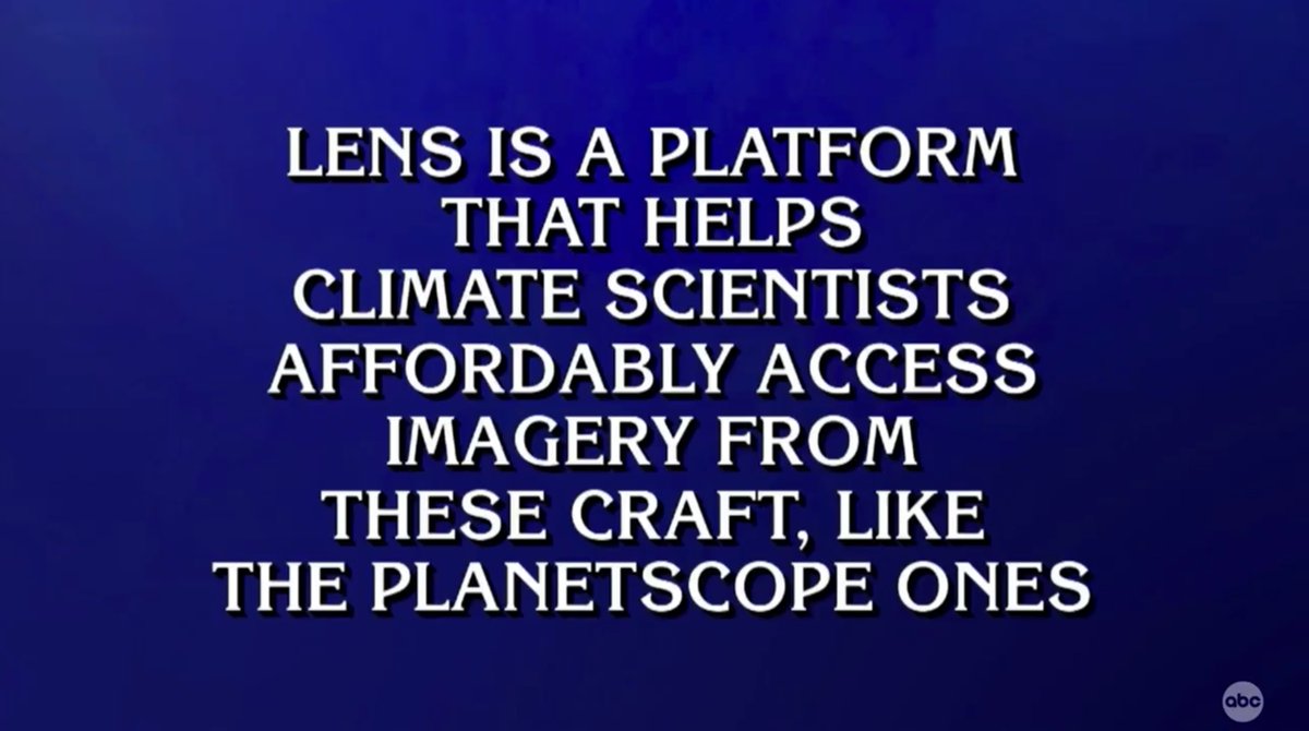 A: What are satellites? Easiest 'Technology for 200' we've ever answered, but nonetheless amazing to see our PlanetScope constellation and our partner @upstream_tech's Lens mentioned in @Jeopardy Masters last night!