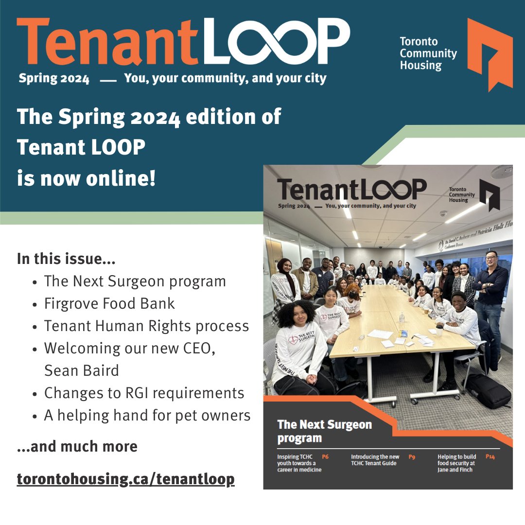 The Spring 2024 edition of Tenant LOOP is now online! In this issue, the Next Surgeon program, Firgrove Food Bank, Tenant Human Rights process, welcoming our new CEO, changes to RGI requirements, a helping hand for pet owners and more. torontohousing.ca/tenantloop. #TenantLOOP