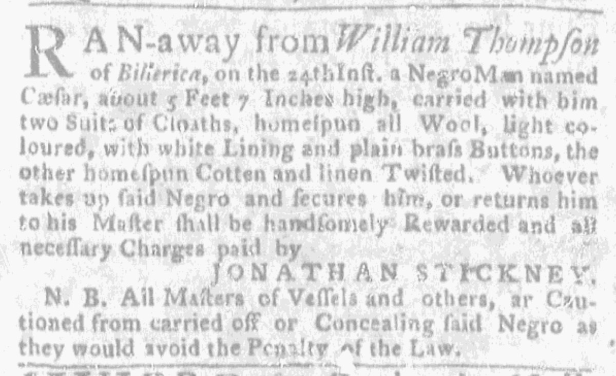 Newspapers published during the era of the American Revolution contributed to the perpetuation of slavery. Advertised 250 years ago today: “RAN-away... a Negro Man named Caesar... with two Suits of Cloaths.” (Massachusetts Gazette & Boston Weekly News-Letter Supplement 5/19/1774)