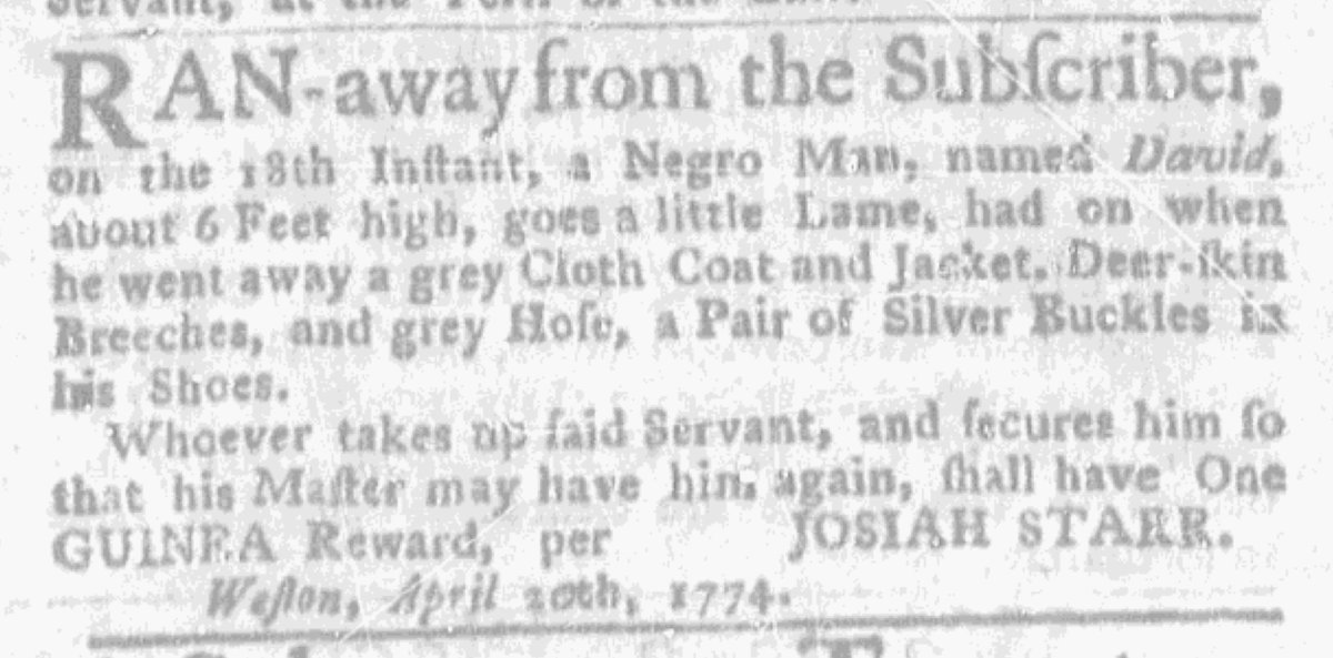 Newspapers published during the era of the American Revolution contributed to the perpetuation of slavery. Advertised 250 years ago today: “RAN-away ... a Negro man, named David ... One GUINEA Reward.” (Massachusetts Gazette & Boston Weekly News-Letter Supplement 5/19/1774)