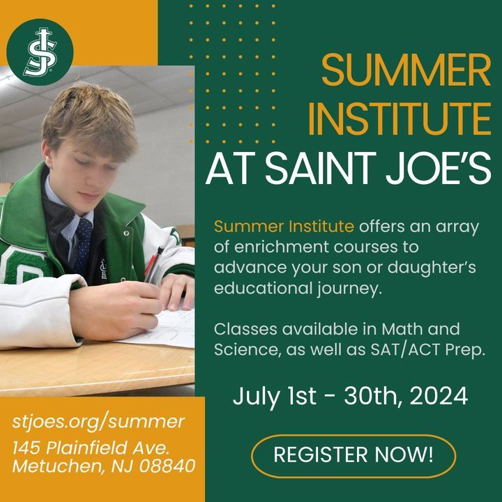 The Saint Joe's Summer Institute is the perfect opportunity to get ahead in your academics before the new school year, with courses in math, science, and SAT/ACT prep available at multiple levels. Learn more and register online at: stjoes.org/summer