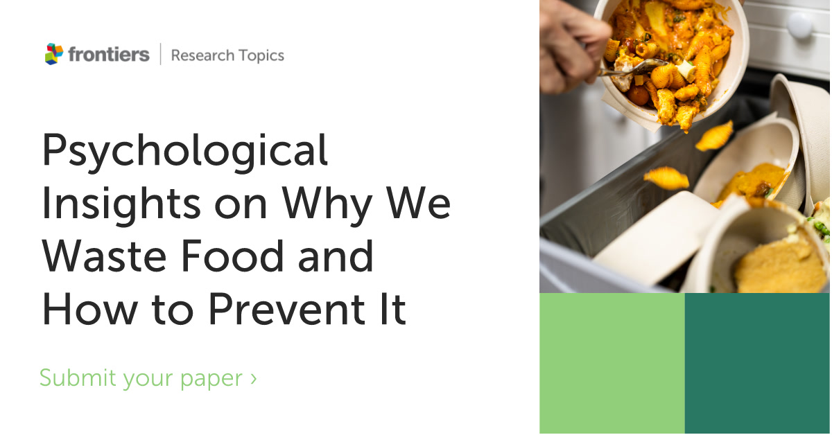 📢 CALL FOR PAPERS! Editors are on the lookout for manuscripts that blend psychological insights with theoretical frameworks & practical strategies to tackle the issue of #FoodWaste. Join us in making a difference! ➡️fro.ntiers.in/8GmZ