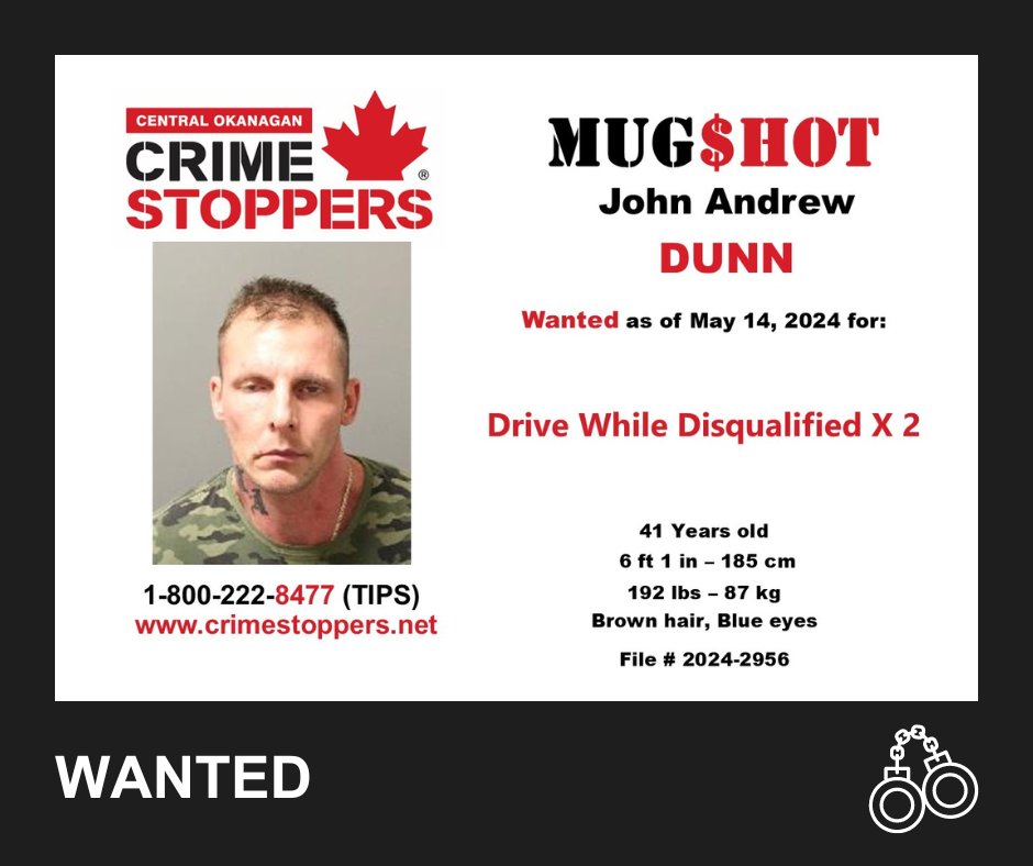 Do you know John Dunn?  He is the #TargetThursday fugitive!  If you can help us locate him, call 1-800-222-8477 or leave a tip through our secure web app at crimestoppers.net  #CentralOkanagan