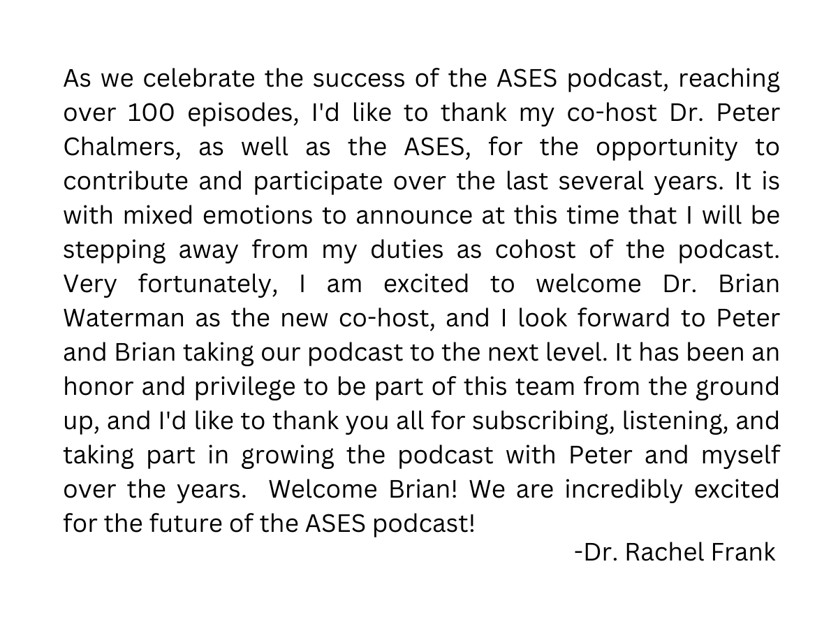 In this episode of the ASES Podcast, we transition hosts from Dr. @RachelFrankMD to Dr. Brian Waterman, with Dr. @PeterChalmersMD continuing on as co-host. Thank you to Dr. Rachel Frank for all of her work on the podcast, she will be missed! Listen here: podbean.com/ew/pb-ydbs2-16…