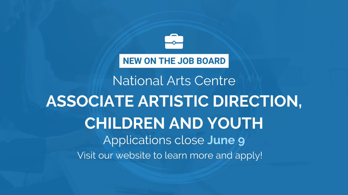 💼 #NewOnTheJobBoard:  National Arts Centre is looking to hire an Associate Artistic Director, Children and Youth to join their team on a full-time basis. Learn more and apply: bit.ly/3QMByT0 #ArtsWorkers #ArtsAdmin #Ottawa