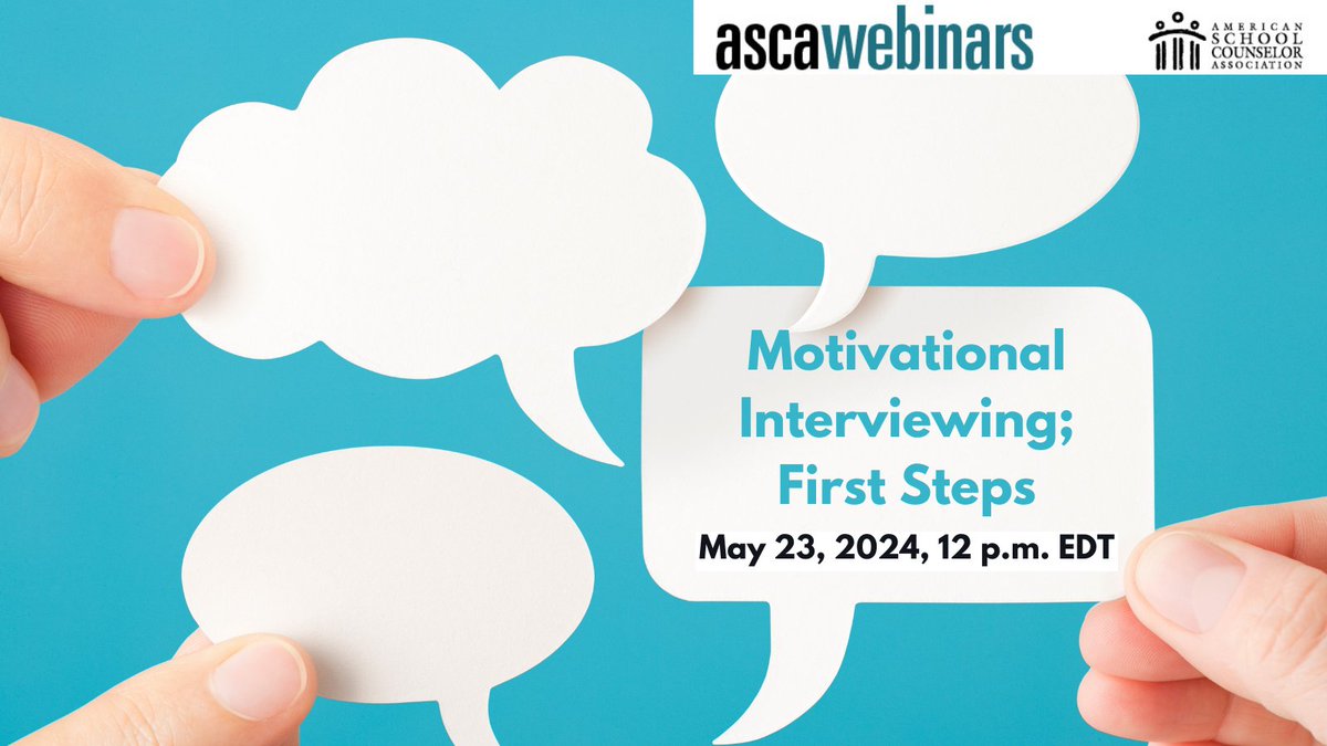 Upcoming ASCA Webinar: Motivational Interviewing; First Steps on May 23 at 12 p.m. EDT. Motivational Interviewing is a strategy that uses existing conversational skills and enhances school counselors’ ability to facilitate change. Register here: bit.ly/3QNkM6k
