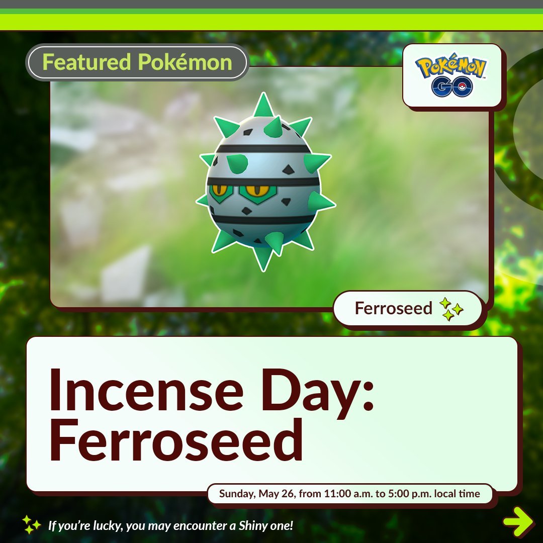 Serebii Update: The Pokémon GO Incense Day has been announced. Runs May 26th from 11am through 5pm local time and focuses on Ferroseed

Details @ serebii.net