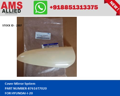 HYUNDAI-I-20-Cover Mirror System-87616T7020https://amsallied.com/cats2/pages/eid.php?pn=2307