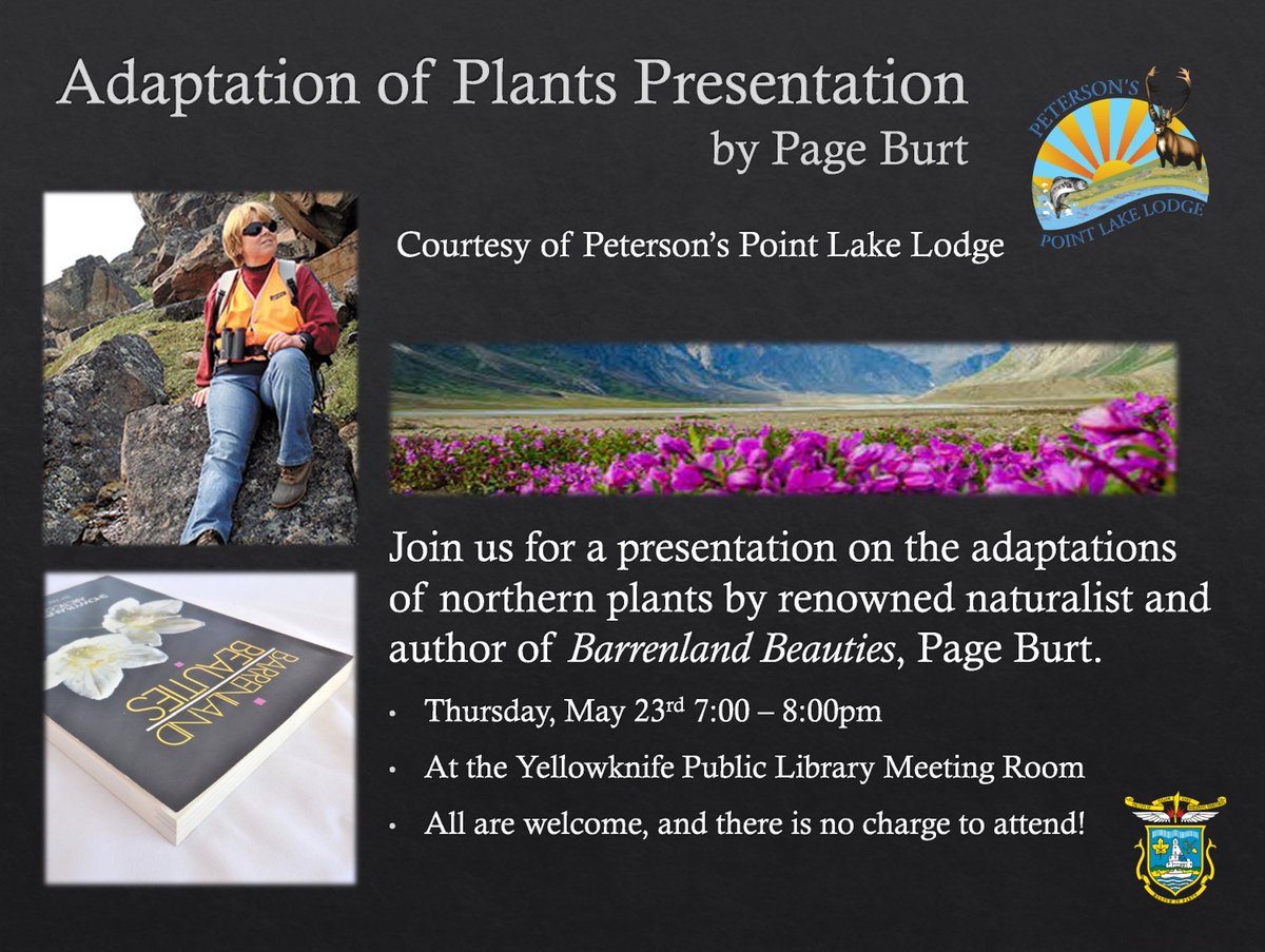 Join us at the Yellowknife Public Library on Thursday, May 23, for a presentation on northern plants by naturalist and author Page Burt!